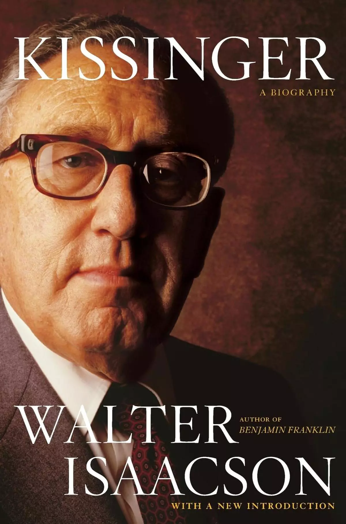 The cover of Walter Isaacson’s Kissinger: A Biography (1992). Isaacson wrote: “Kissinger’s most salient trait, the one that underlay both his personality and his policies, was an intellectual brilliance that even his most ardent critics concede.”