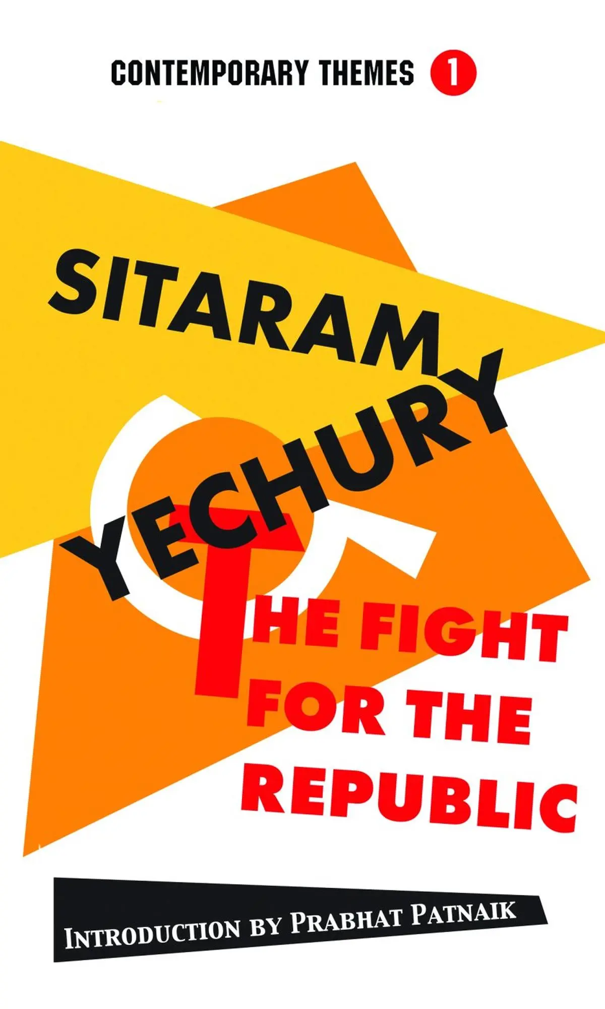 द फाइट फॉर द रिपब्लिक: सितारम येचूरी का हिंदुत्व और आरएसएस का महत्वपूर्ण विश्लेषण