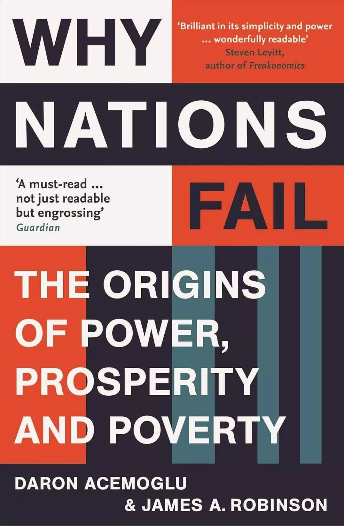 James A. Robinson and Daron Acemoglu co-authored Why Nations Fail: The Origins of Power, Prosperity, and Poverty, a book first published in 2012.